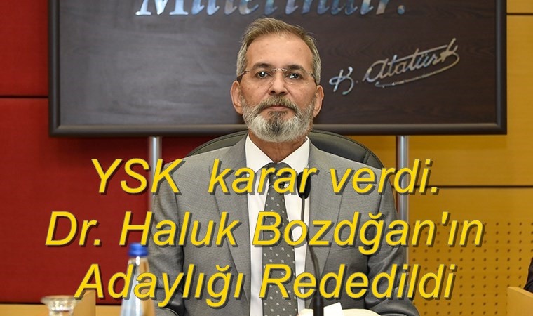 YSK Haluk Bozdoğan Hakkında Kararı Verdi